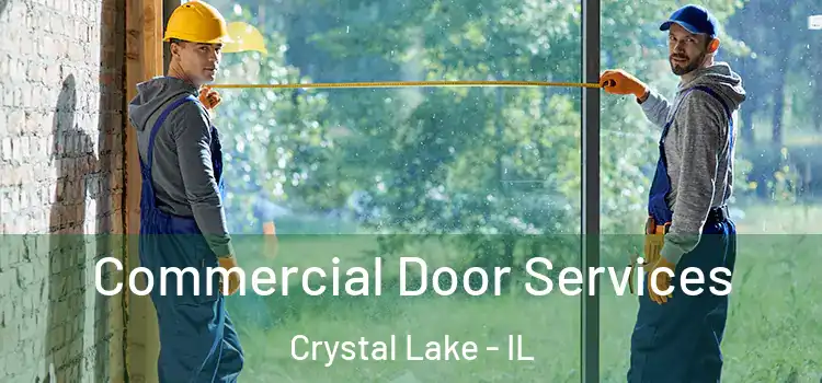 Commercial Door Services Crystal Lake - IL