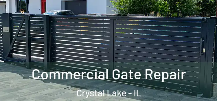 Commercial Gate Repair Crystal Lake - IL