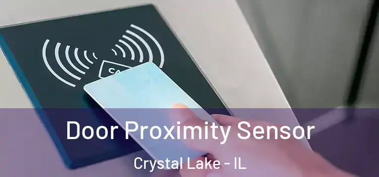  Door Proximity Sensor Crystal Lake - IL