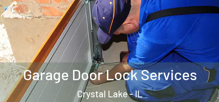Garage Door Lock Services Crystal Lake - IL