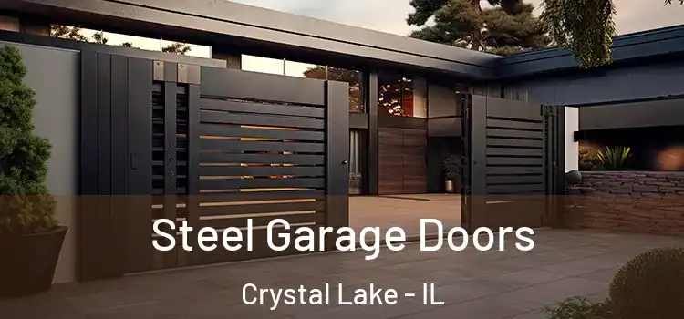 Steel Garage Doors Crystal Lake - IL